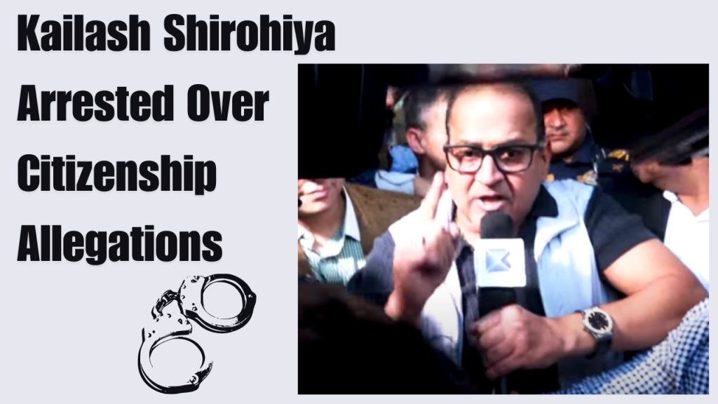 Kailash Shirohiya Arrest