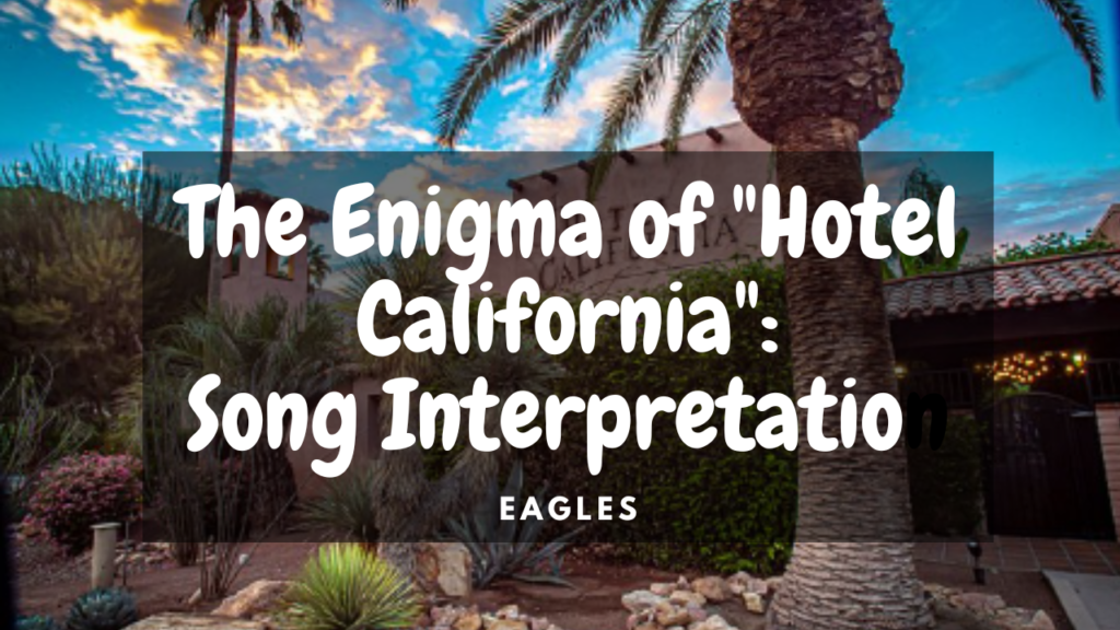 Hotel California Song Interpretation